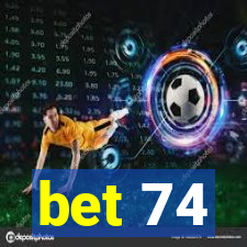 bet 74