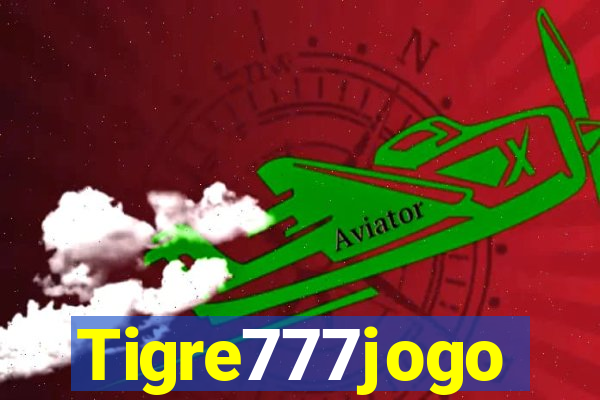 Tigre777jogo