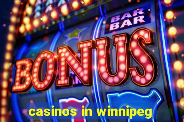 casinos in winnipeg