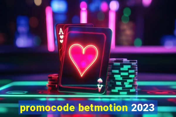 promocode betmotion 2023