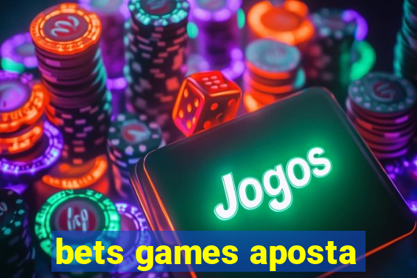 bets games aposta