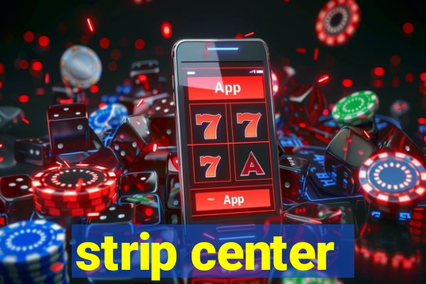 strip center