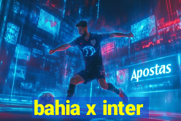 bahia x inter