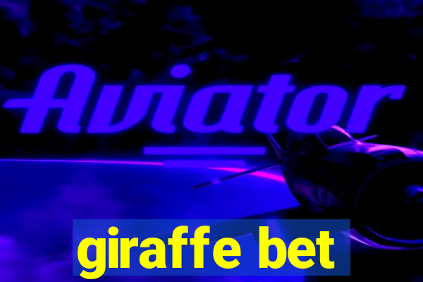 giraffe bet