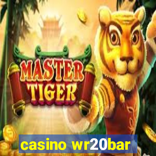 casino wr20bar