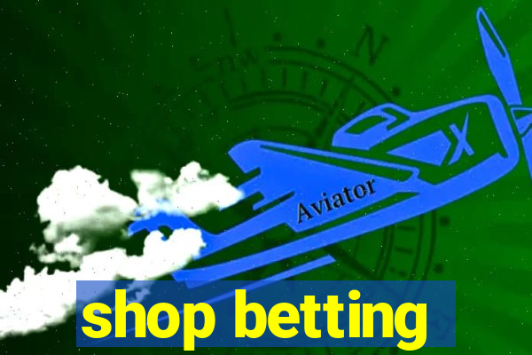 shop betting