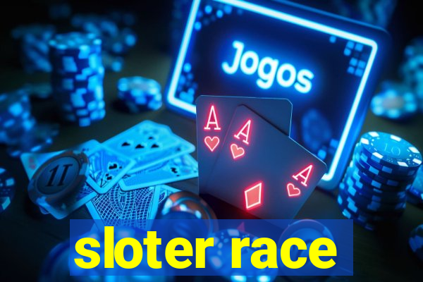 sloter race