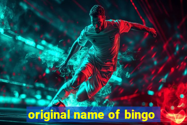 original name of bingo