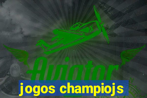 jogos champiojs