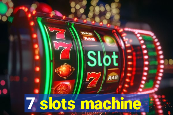 7 slots machine