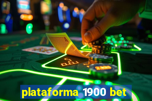 plataforma 1900 bet