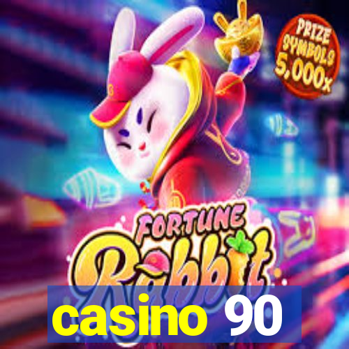 casino 90