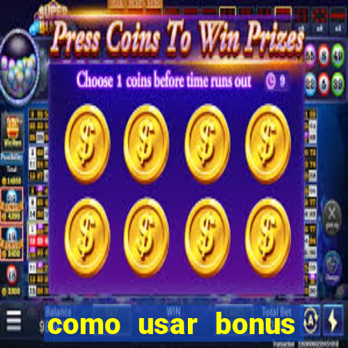 como usar bonus cassino estrela bet