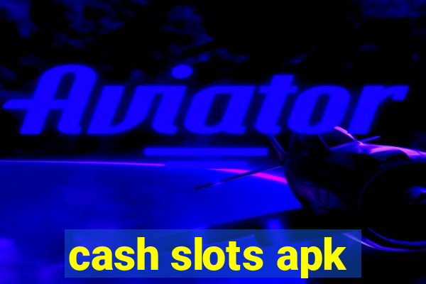 cash slots apk