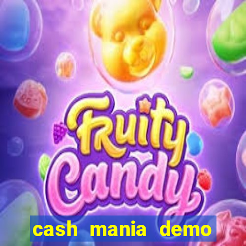 cash mania demo live bet