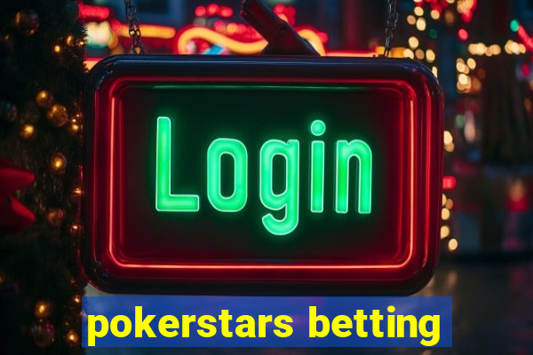 pokerstars betting