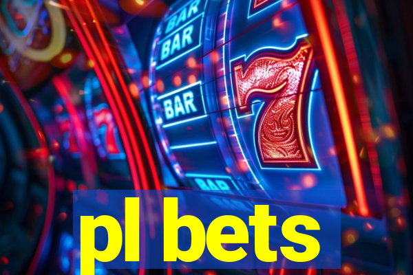 pl bets