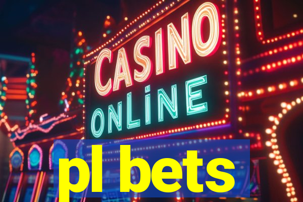 pl bets