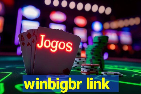 winbigbr link