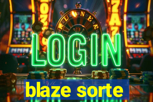 blaze sorte