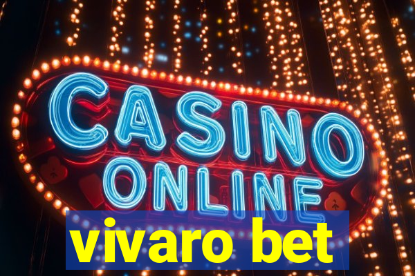 vivaro bet