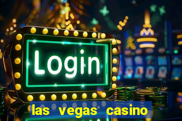 las vegas casino and hotel