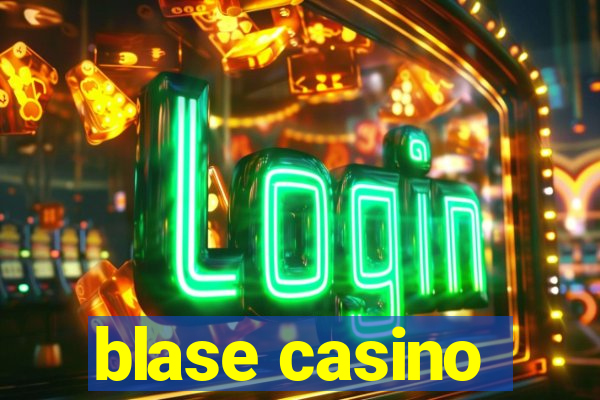 blase casino