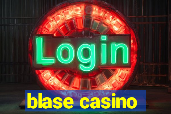 blase casino