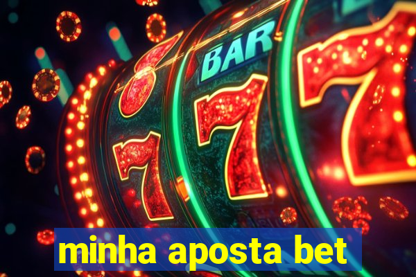 minha aposta bet