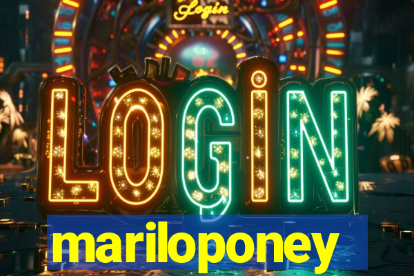 mariloponey