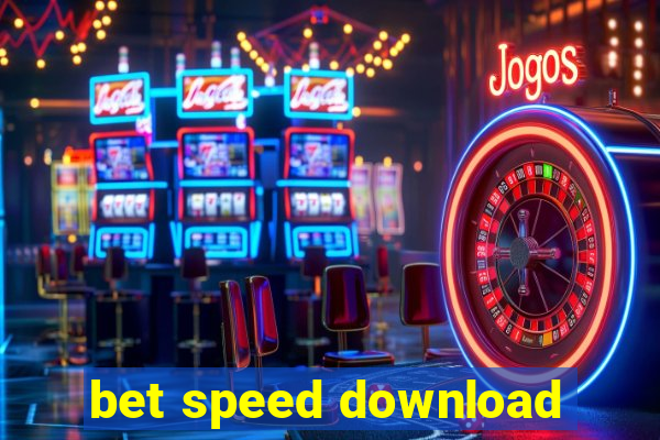 bet speed download