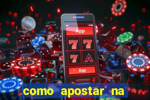 como apostar na 365 bet