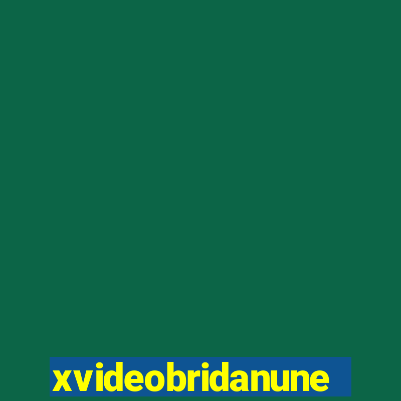 xvideobridanunes