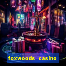 foxwoods casino resort connecticut