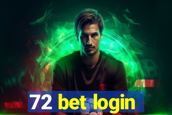 72 bet login