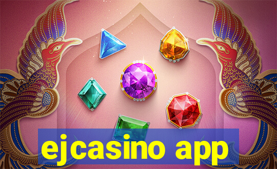 ejcasino app