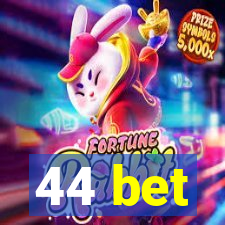 44 bet