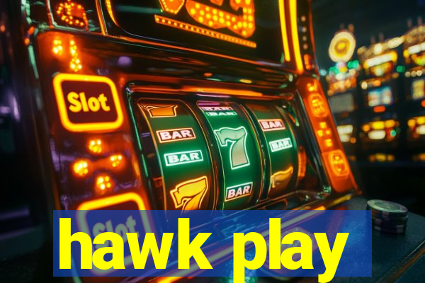 hawk play