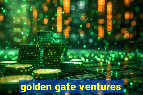 golden gate ventures