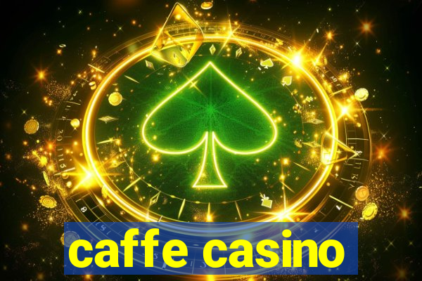 caffe casino