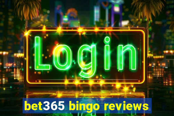 bet365 bingo reviews