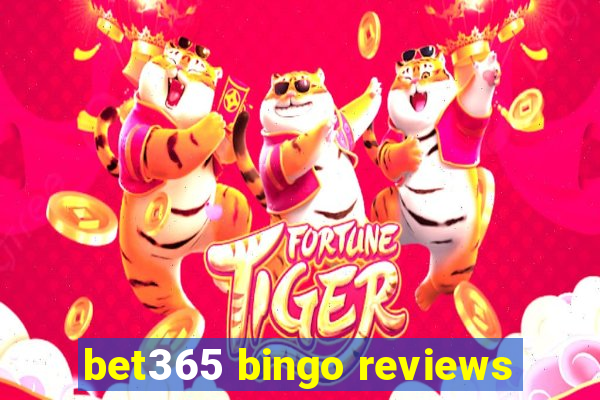 bet365 bingo reviews