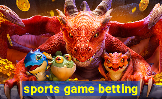 sports game betting