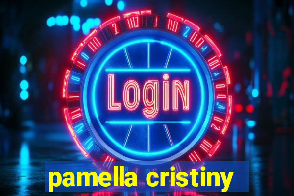 pamella cristiny