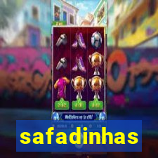 safadinhas