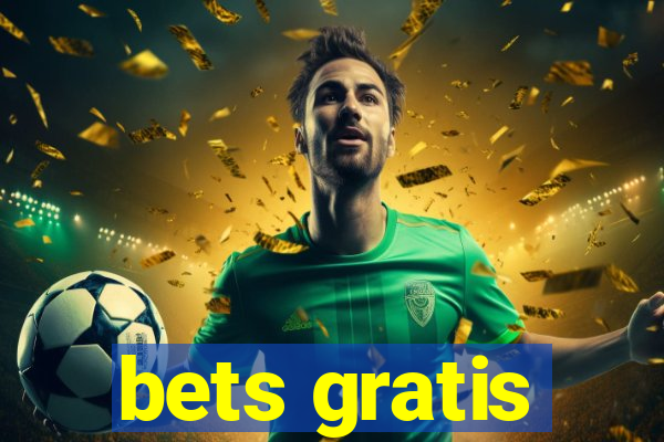 bets gratis