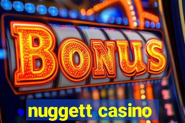 nuggett casino