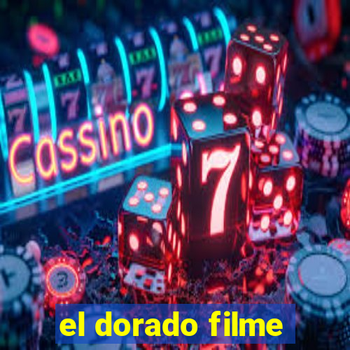 el dorado filme