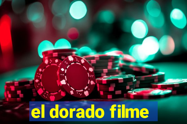 el dorado filme