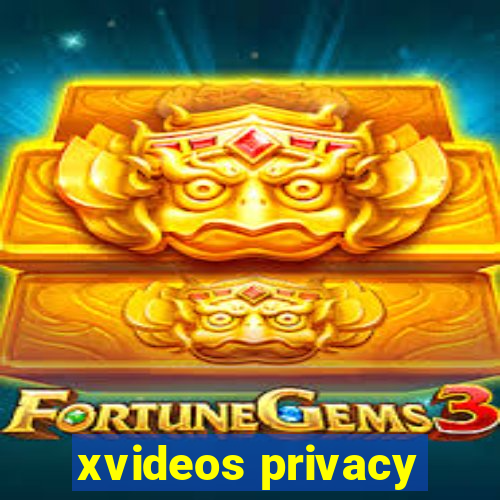 xvideos privacy